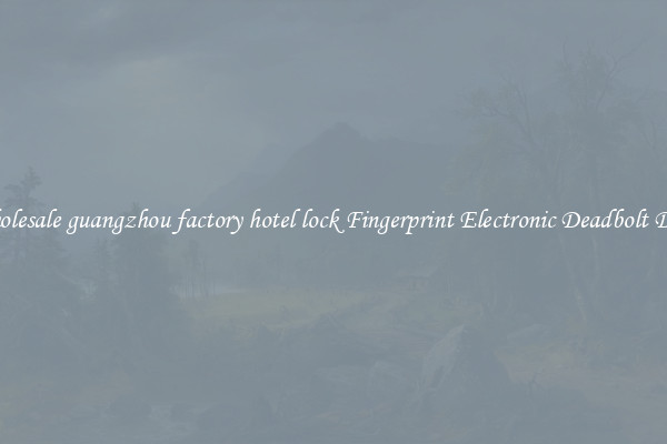 Wholesale guangzhou factory hotel lock Fingerprint Electronic Deadbolt Door