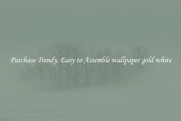 Purchase Trendy, Easy to Assemble wallpaper gold white
