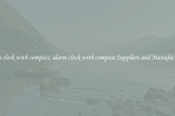 alarm clock with compass, alarm clock with compass Suppliers and Manufacturers