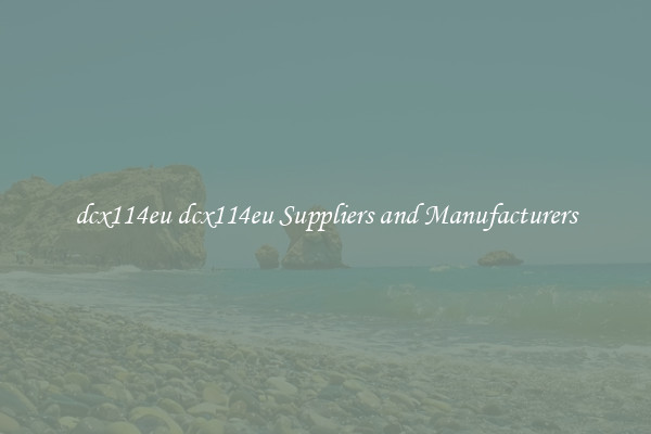 dcx114eu dcx114eu Suppliers and Manufacturers