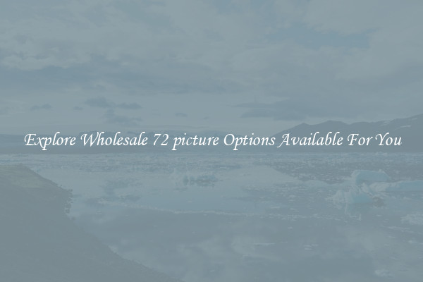 Explore Wholesale 72 picture Options Available For You