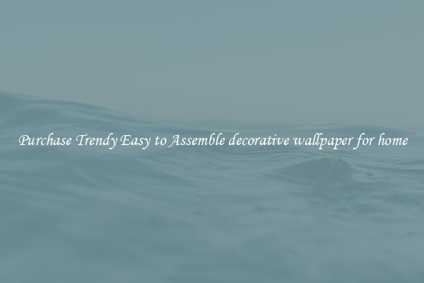 Purchase Trendy Easy to Assemble decorative wallpaper for home