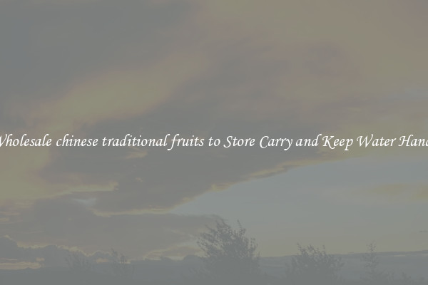 Wholesale chinese traditional fruits to Store Carry and Keep Water Handy